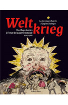 Weltkrieg-la chronique illustree d-eugene birsinger - un village alsacien a l-heure de la guerre mon